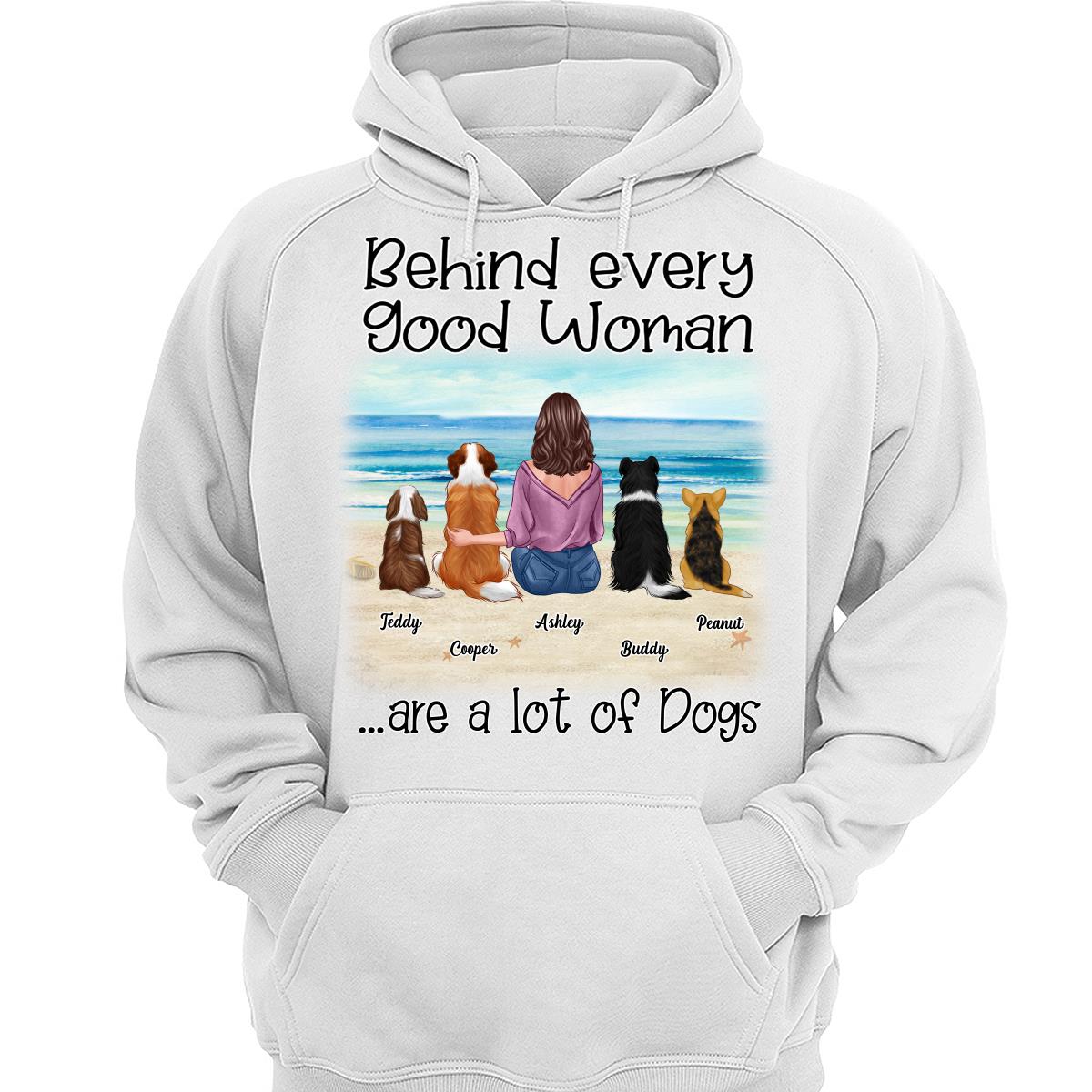 Behind Every Good Woman Are A Lot Of Dogs Landscape Personalized Shirt