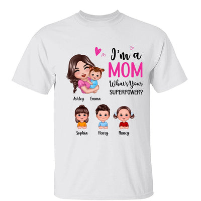 Doll Mom Hugging Kids I‘m A Mom What’s Your Superpower Gift For Mom Personalized Shirt