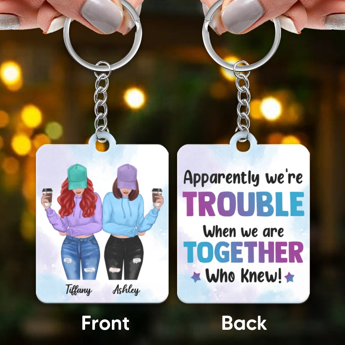 Front View Besties We‘re Trouble When We‘re Together Personalized Acrylic Keychain