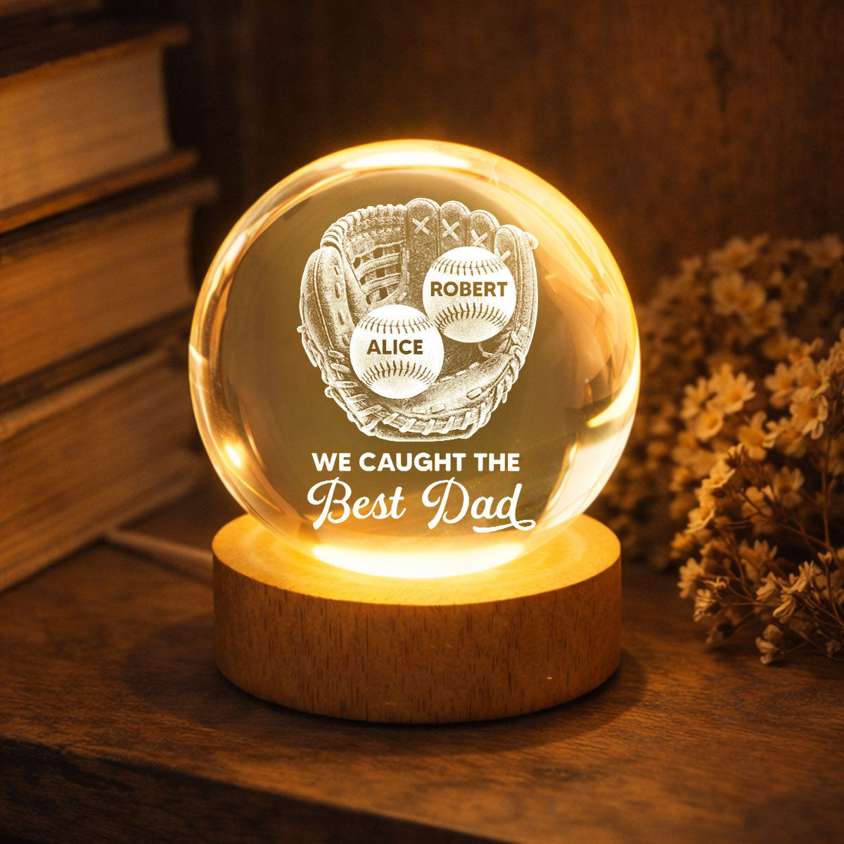 Baseball Glove We Caught The Best Dad - Personalized Crystal Ball LED Night Light - Father's Day Gift For Baseball Dad
