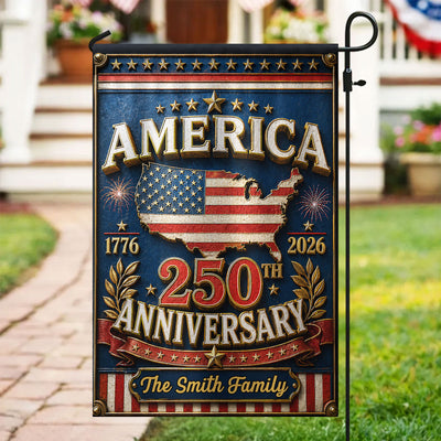 Proud 250 Years of Freedom - Personalized Garden Flag - 250th Anniversary America Patriotic, Family Decoration