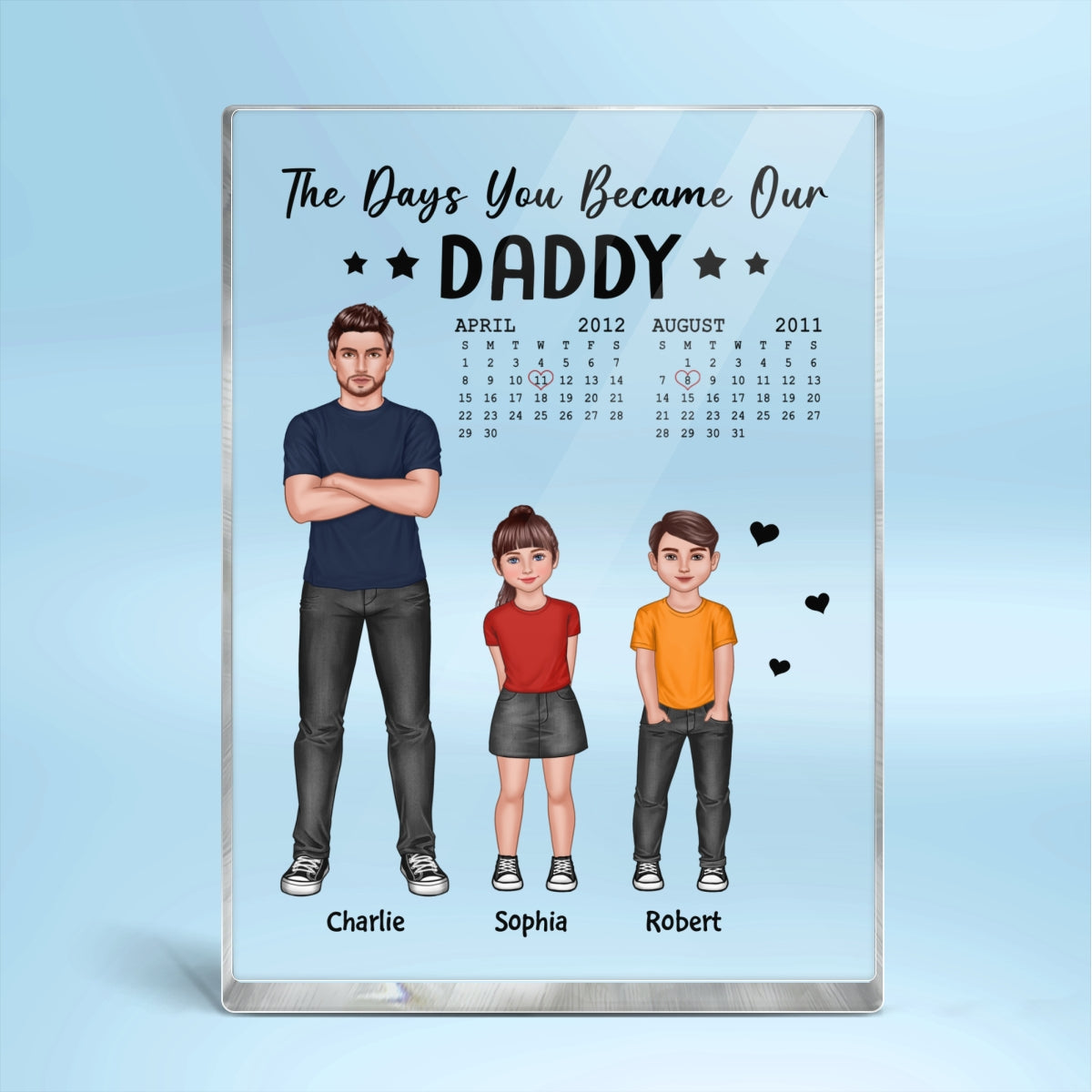 The Day You Became Our Daddy Dad And Kids Standing Front View Personalized Rectangle Acrylic Block Plaque