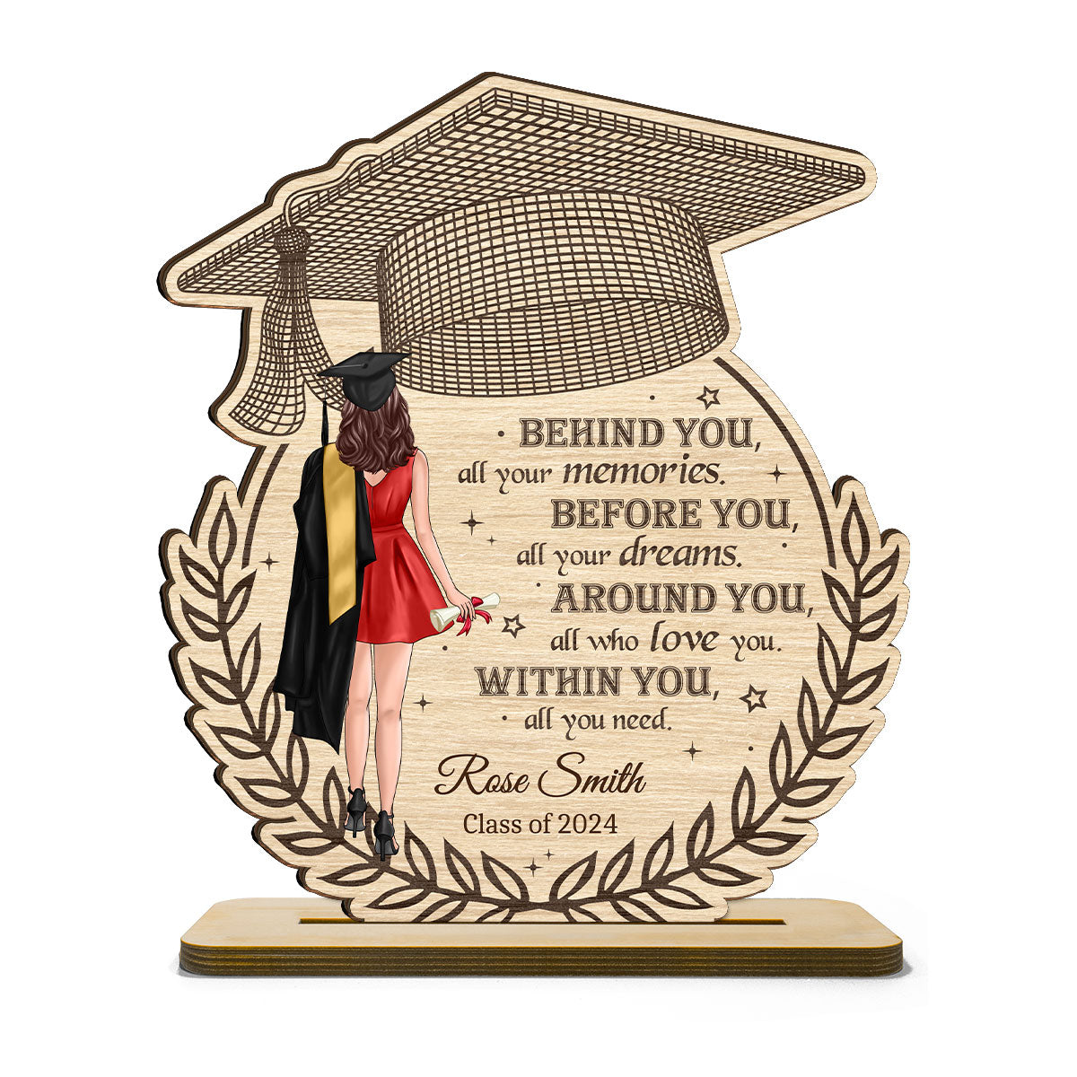 Behind You All Your Memories Graduation Gift Personalized Standing Wooden Plaque