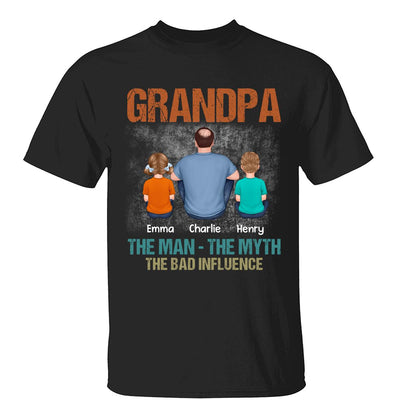 Back View Grandpa The Man The Myth The Bad Influence Personalized Shirt