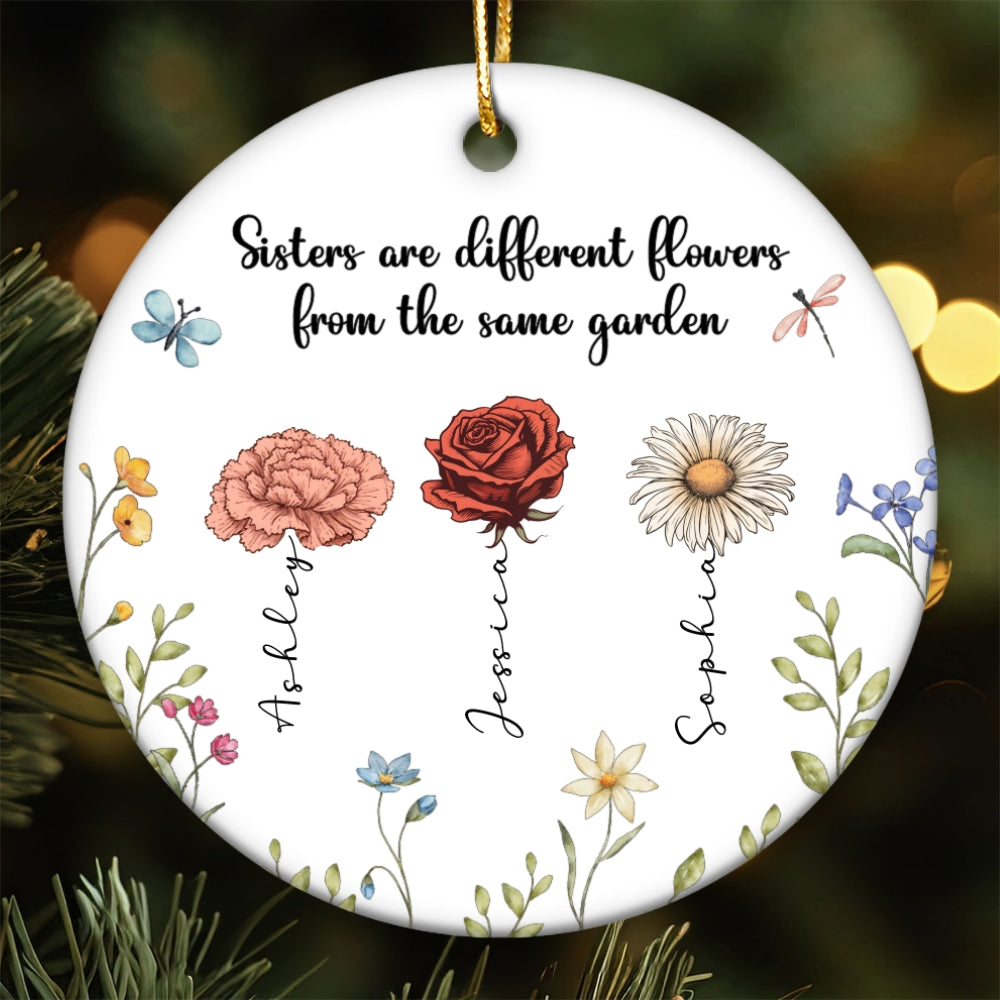 Sisters Are Different Flowers From The Same Garden - Personalized Ornament - Birthday Christmas Just Because Gift For Sisters, Besties, Memorial Sympathy Keepsake