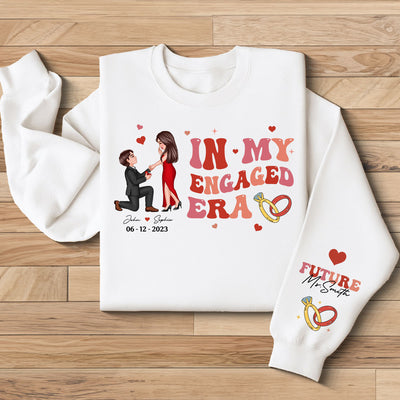 In My Engaged Era Proposing Couple Personalized Sleeved Printed Sweatshirt,  Gift, Engagement Gift For Her, Gift For The Bride-To-Be