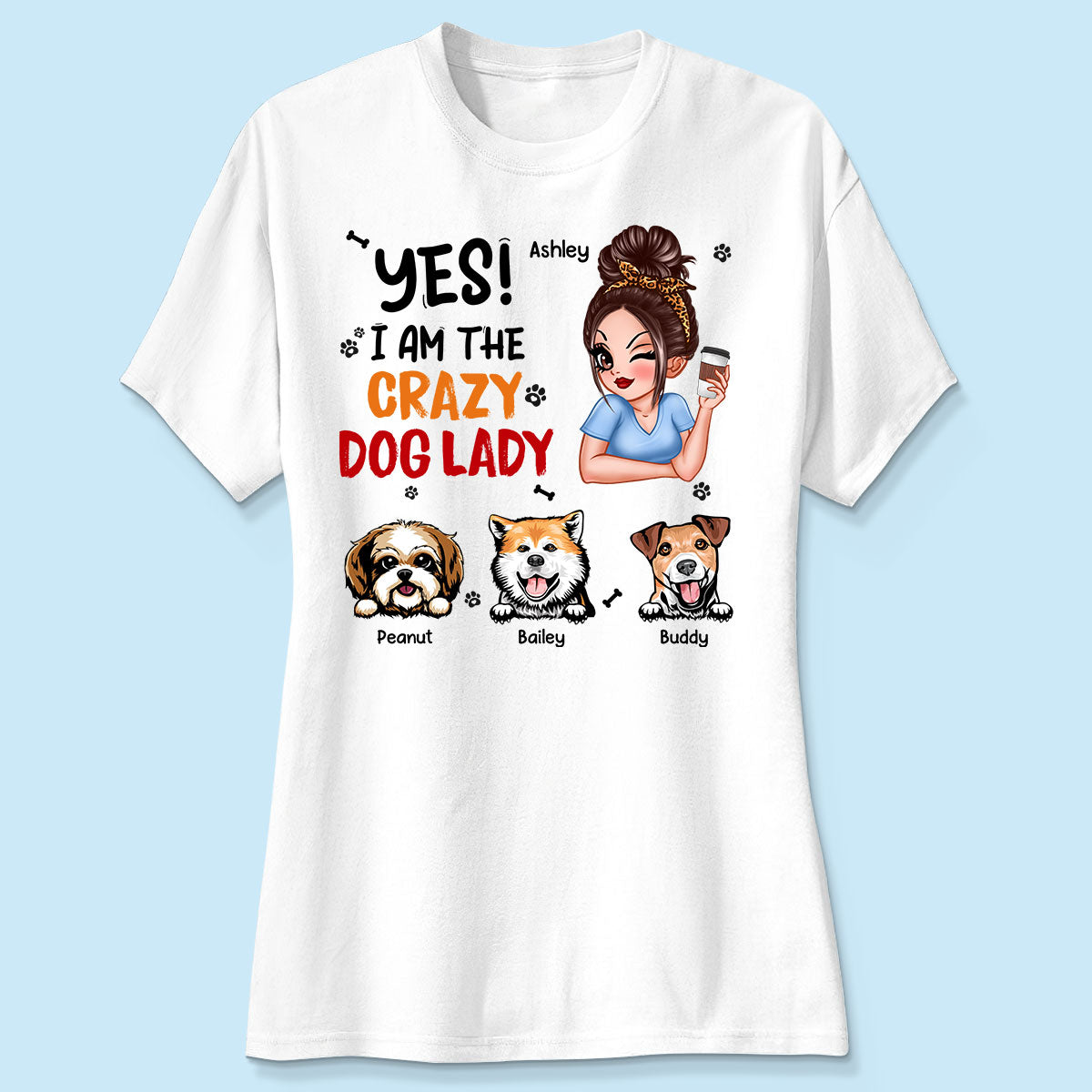 Yes I‘m The Crazy Dog Lady Gift For Dog Mom Personalized Shirt