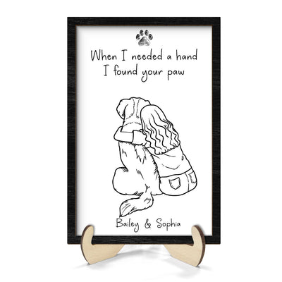 When I Needed A Hand I Found Your Paw Dog Mom Personalized 2-Layer Wooden Plaque