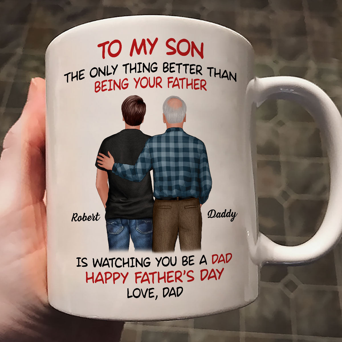 To My Son From Dad Happy Father‘s Day Back View Personalized Mug
