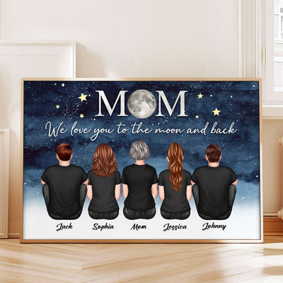 Mom And Kids Sitting Under Starry Night We Love You To The Moon And Back Personalized Poster, Gift For Mom
