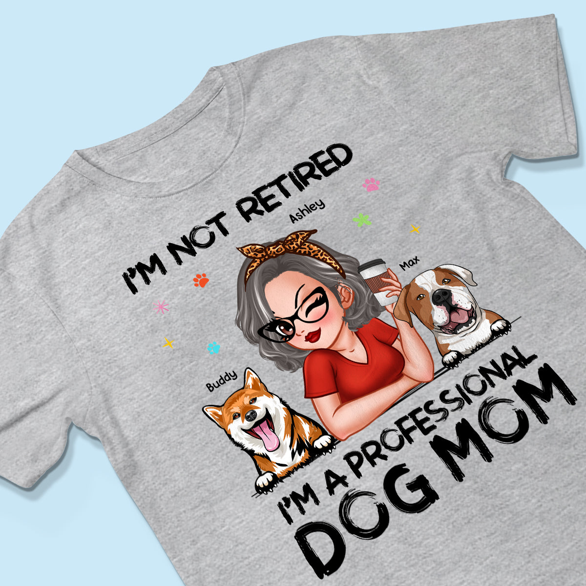 Professional Dog Mom, Retirement Gift For Dog Lovers Personalized Shirt