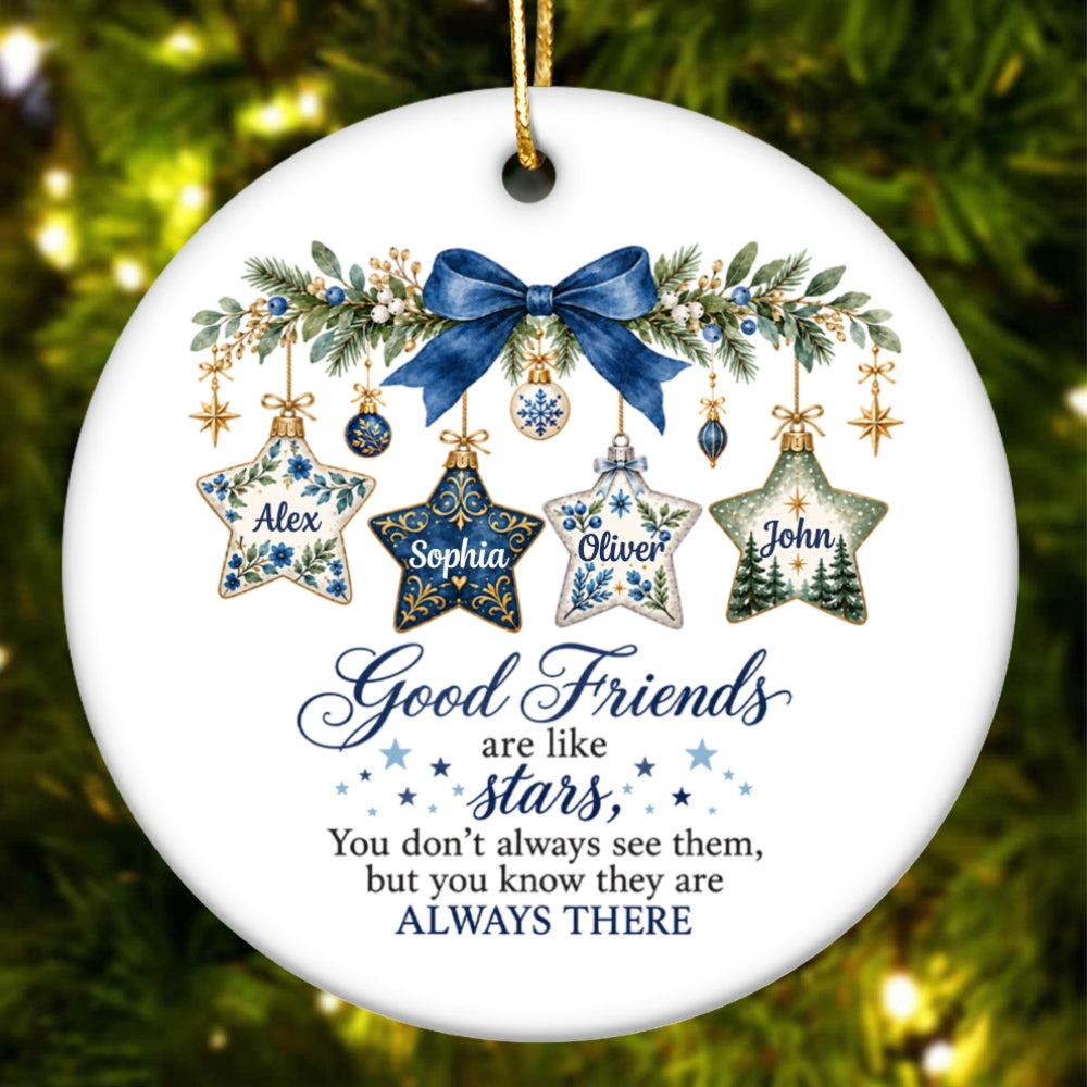 Good Friends Are Like Stars - Personalized Ceramic Ornament - Christmas Gift for Best Friends