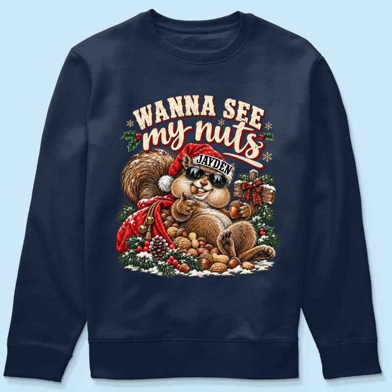 Wanna See My Nuts Funny Christmas Theme - Personalized Shirt - Funny Christmas Gift For Him, Adult Humor, Ugly Christmas Sweater