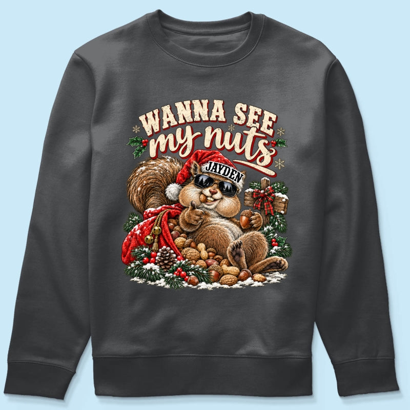 Wanna See My Nuts Funny Christmas Theme - Personalized Shirt - Funny Christmas Gift For Him, Adult Humor, Ugly Christmas Sweater