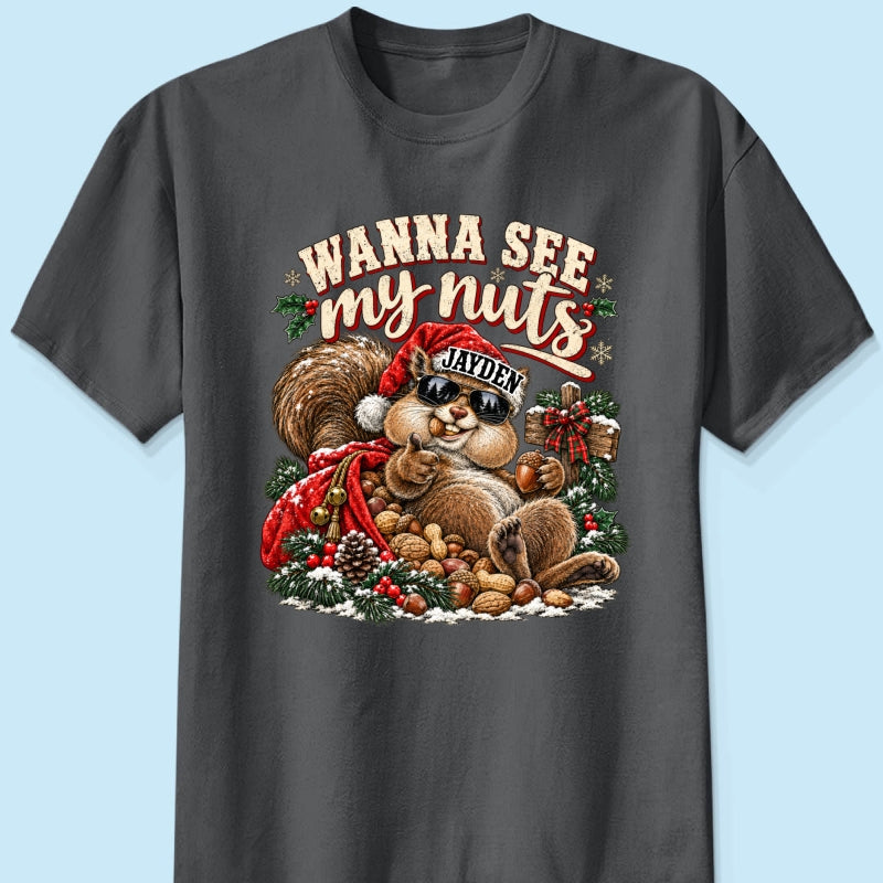 Wanna See My Nuts Funny Christmas Theme - Personalized Shirt - Funny Christmas Gift For Him, Adult Humor, Ugly Christmas Sweater