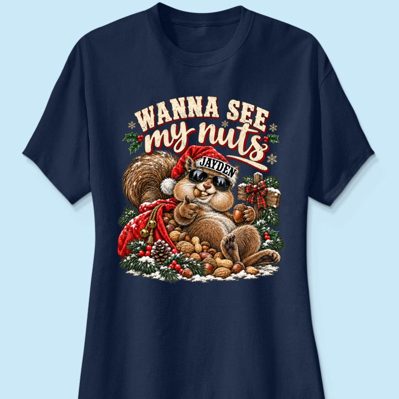 Wanna See My Nuts Funny Christmas Theme - Personalized Shirt - Funny Christmas Gift For Him, Adult Humor, Ugly Christmas Sweater