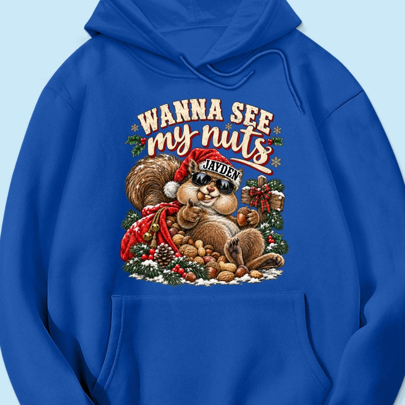 Wanna See My Nuts Funny Christmas Theme - Personalized Shirt - Funny Christmas Gift For Him, Adult Humor, Ugly Christmas Sweater