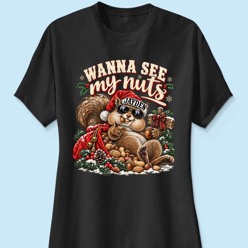 Wanna See My Nuts Funny Christmas Theme - Personalized Shirt - Funny Christmas Gift For Him, Adult Humor, Ugly Christmas Sweater