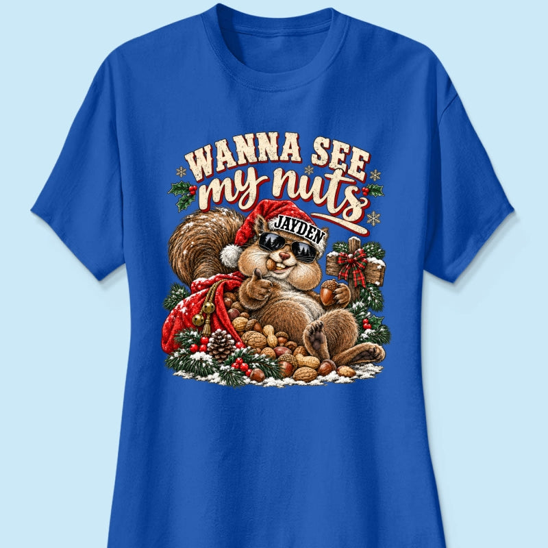 Wanna See My Nuts Funny Christmas Theme - Personalized Shirt - Funny Christmas Gift For Him, Adult Humor, Ugly Christmas Sweater