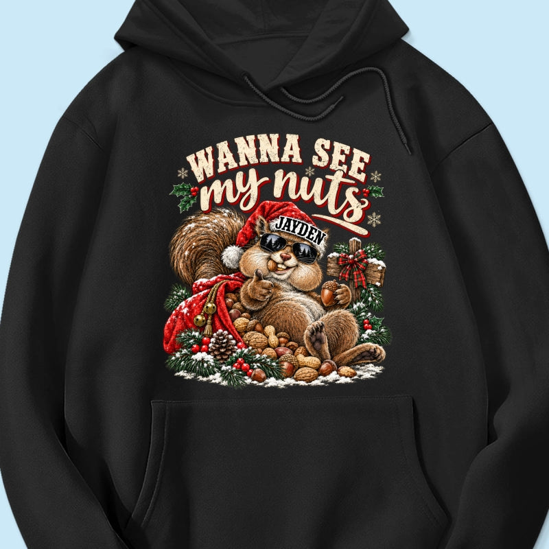 Wanna See My Nuts Funny Christmas Theme - Personalized Shirt - Funny Christmas Gift For Him, Adult Humor, Ugly Christmas Sweater