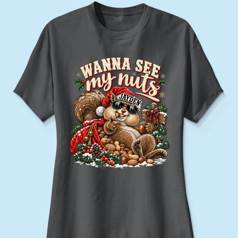 Wanna See My Nuts Funny Christmas Theme - Personalized Shirt - Funny Christmas Gift For Him, Adult Humor, Ugly Christmas Sweater