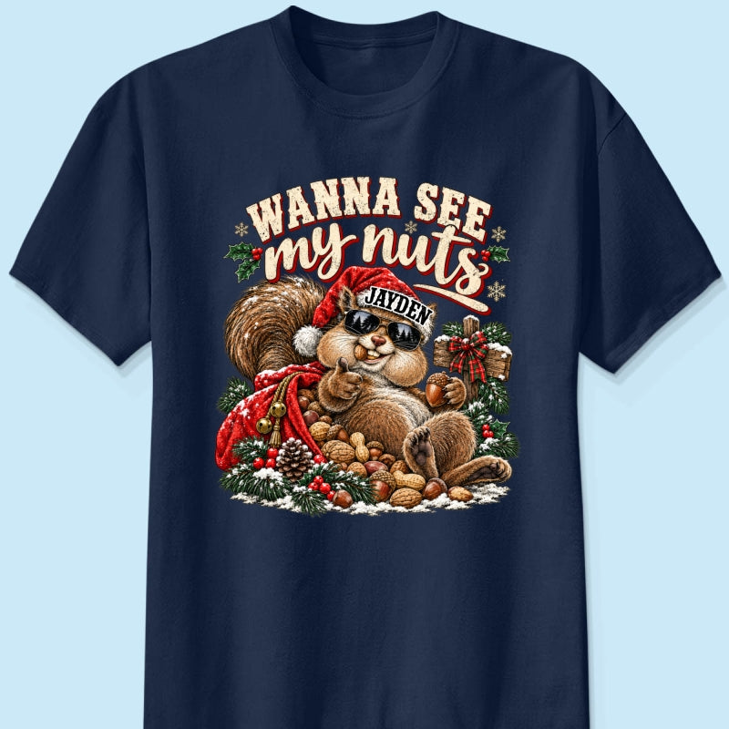 Wanna See My Nuts Funny Christmas Theme - Personalized Shirt - Funny Christmas Gift For Him, Adult Humor, Ugly Christmas Sweater