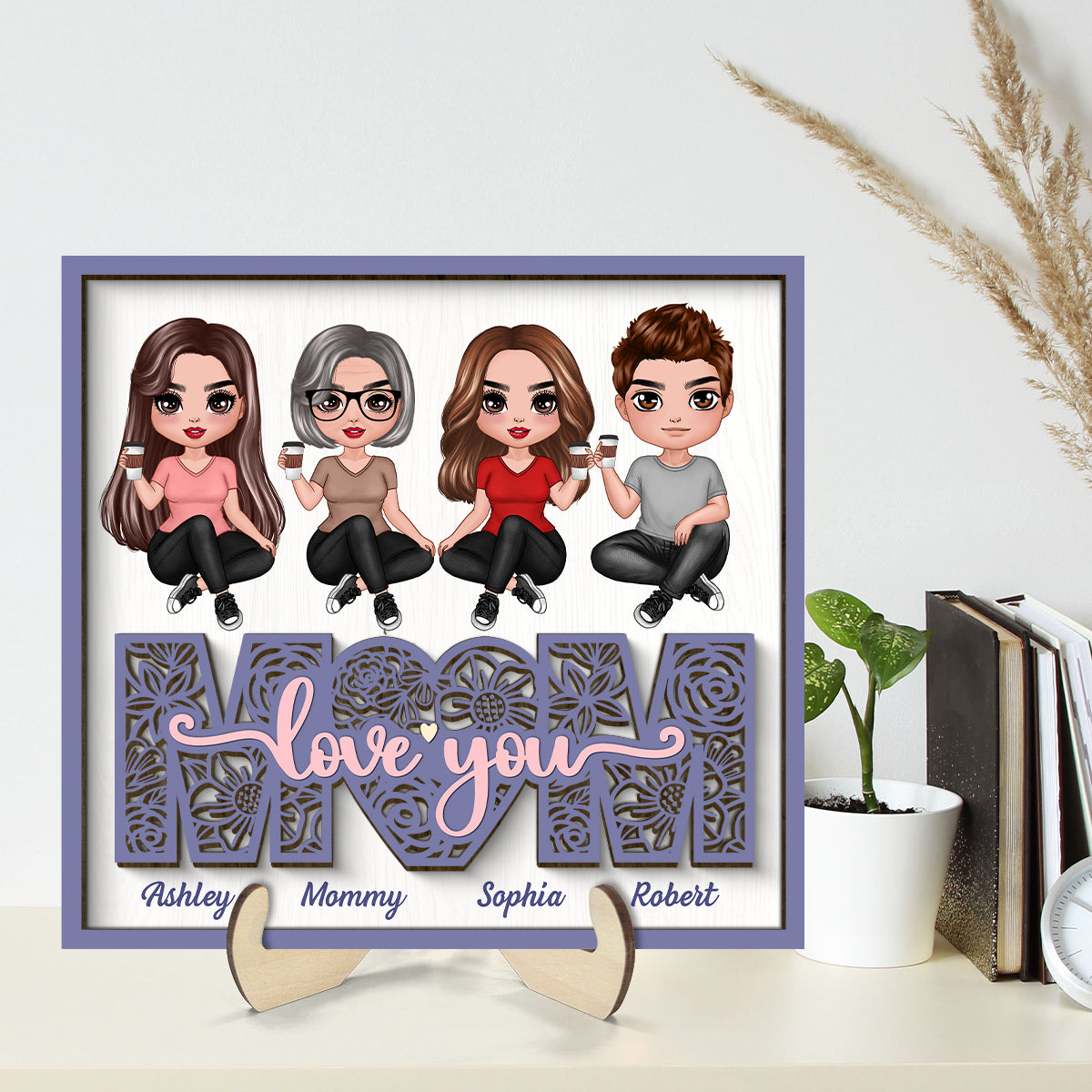 Mom We Love You Floral Sitting On Text Personalized 2-layer Wooden Plaque