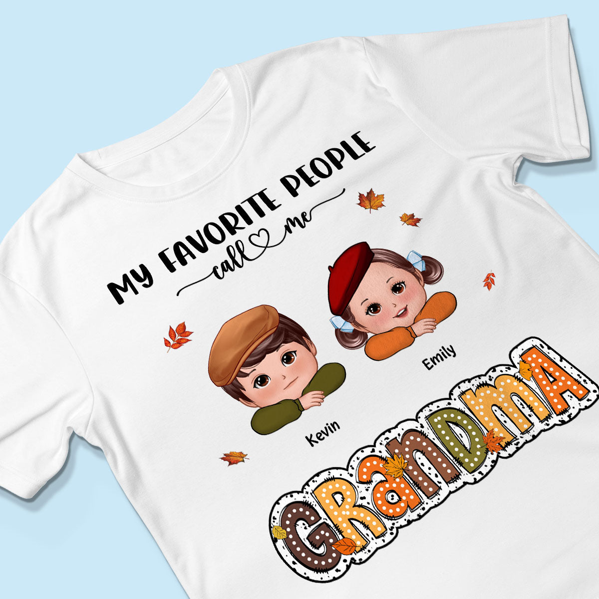 My Favorite People Call Me Grandma Fall Season Personalized Shirt, Fall Season Gift for Grandma