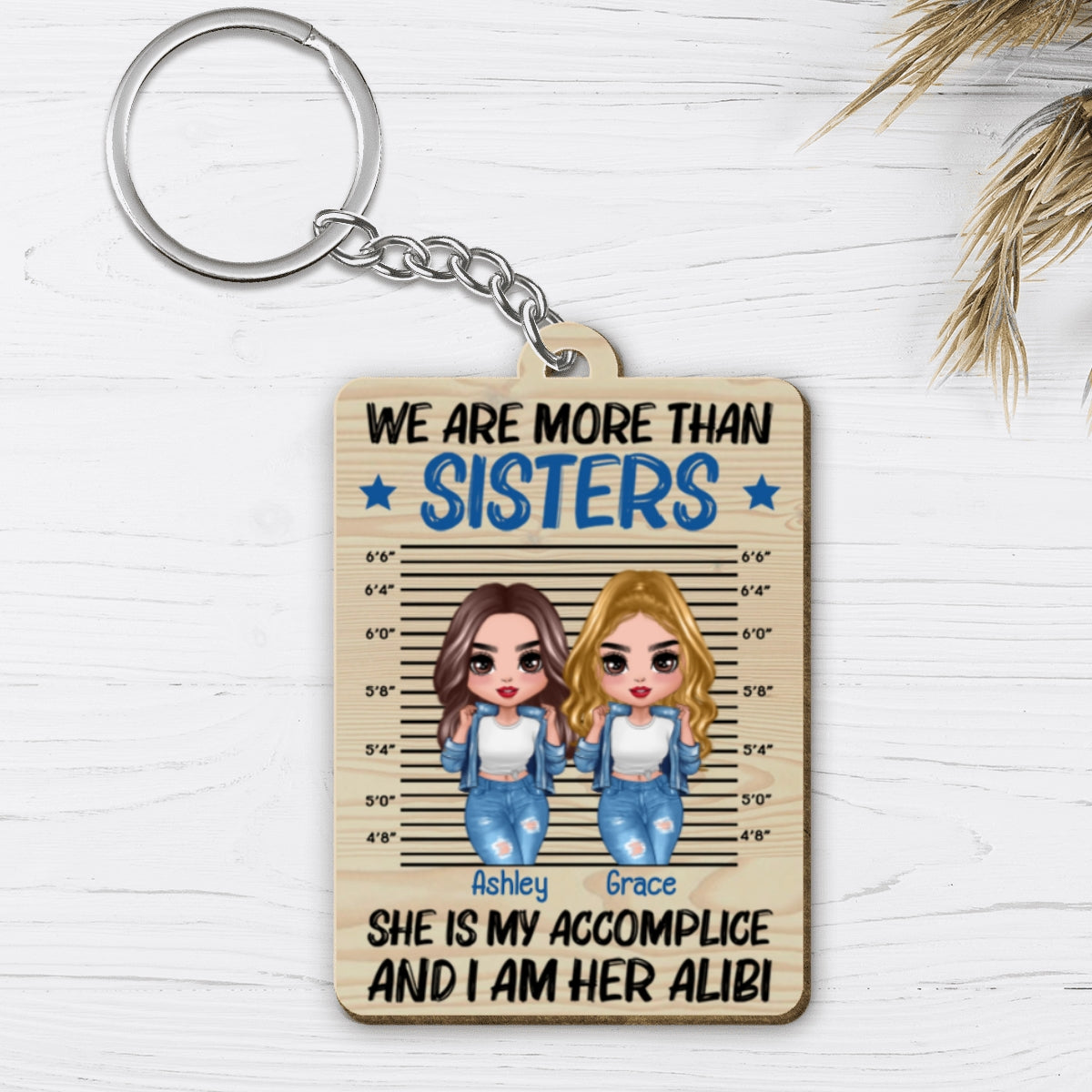 Cool Doll Besties Accomplice Alibi Gift For Best Friends Personalized Wooden Keychain