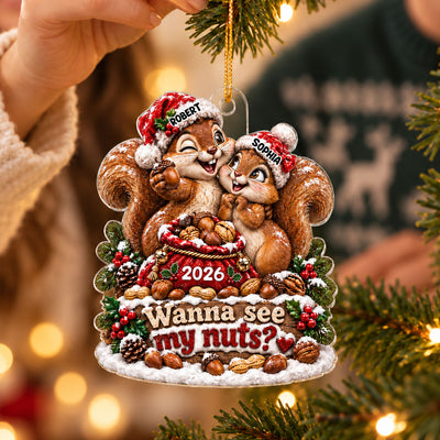 Wanna See My Nuts Funny Couple Christmas - Personalized Acrylic Ornament - Funny Christmas Gift For Him, For Her, For Couple, Adult Humor Keepsake