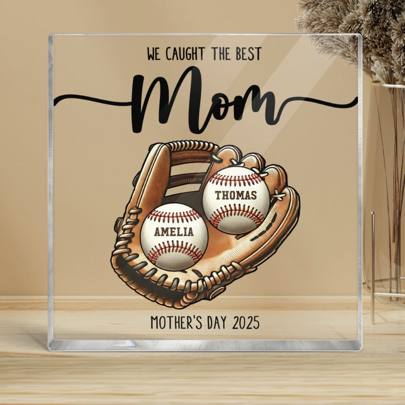 We Caught The Best Mom Baseball, Softball Personalized Acrylic Block Plaque, Custom Kid's Name, Mother's Day, Gift For Wife, Gift For Mom