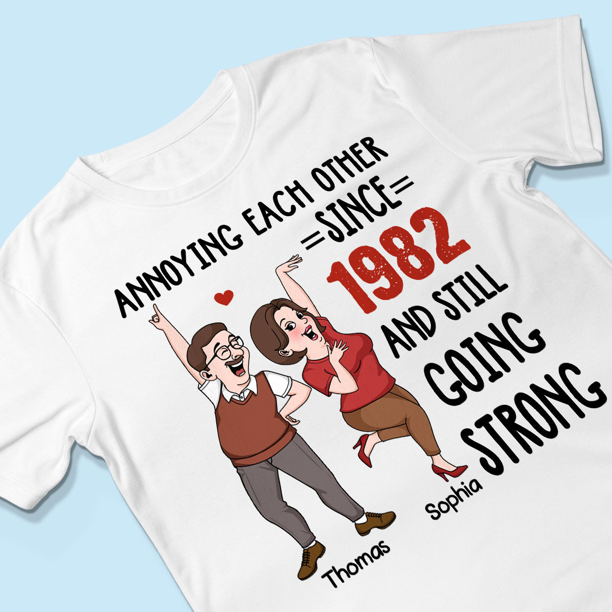 Annoying Each Other And Still Going Strong Funny  Gift For Couple Personalized Shirt