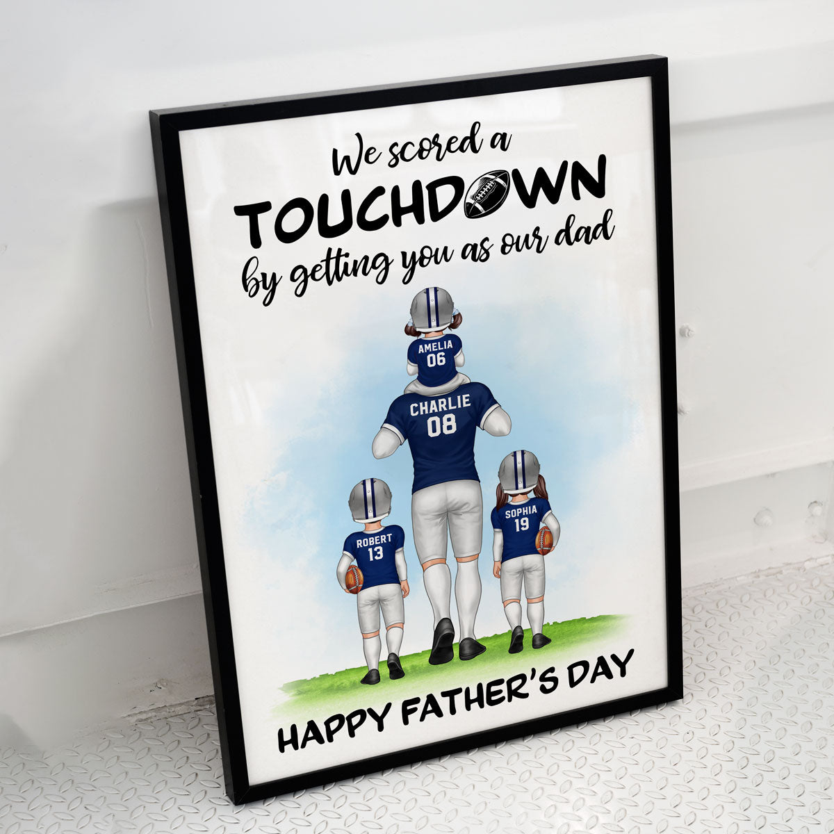 We Scored A Touchdown By Getting You As Our Dad American Football Dad Personalized Poster, Father‘s Day Gift For Husband, Dad