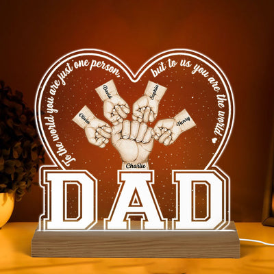 Dad To The World You Are Just One Person Personalized Custom Shape Warm LED Night Light