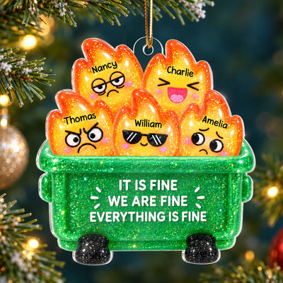 It's Fine We're Fine Everything is Fine - Personalized Acrylic Ornament - Custom Dumpster Fire Ornament, Gift for Coworkers, Besties