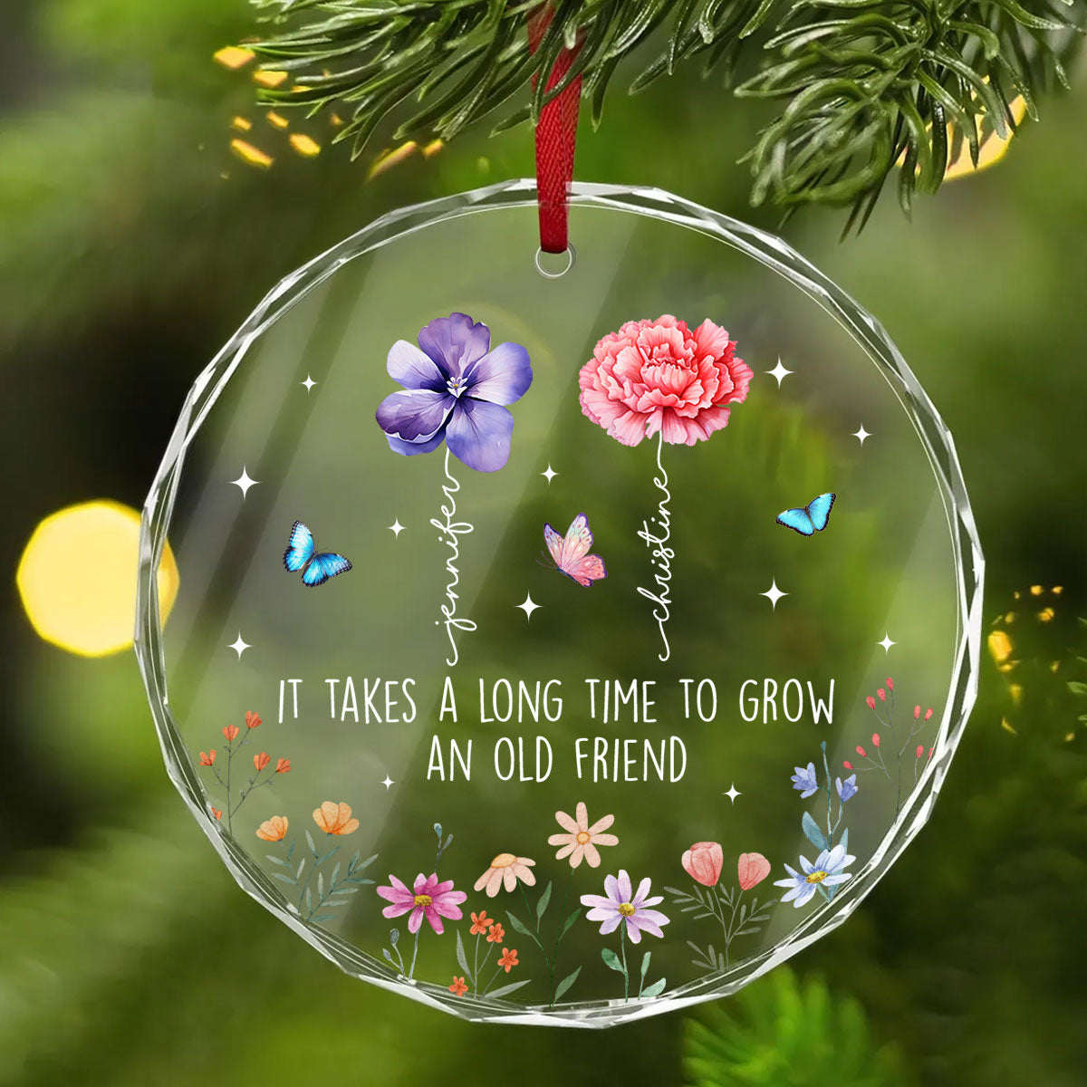 It Takes A Long Time To Grow An Old Friend, Birth Month Flower Personalized Glass Ornament, Christmas Gift for Best Friends