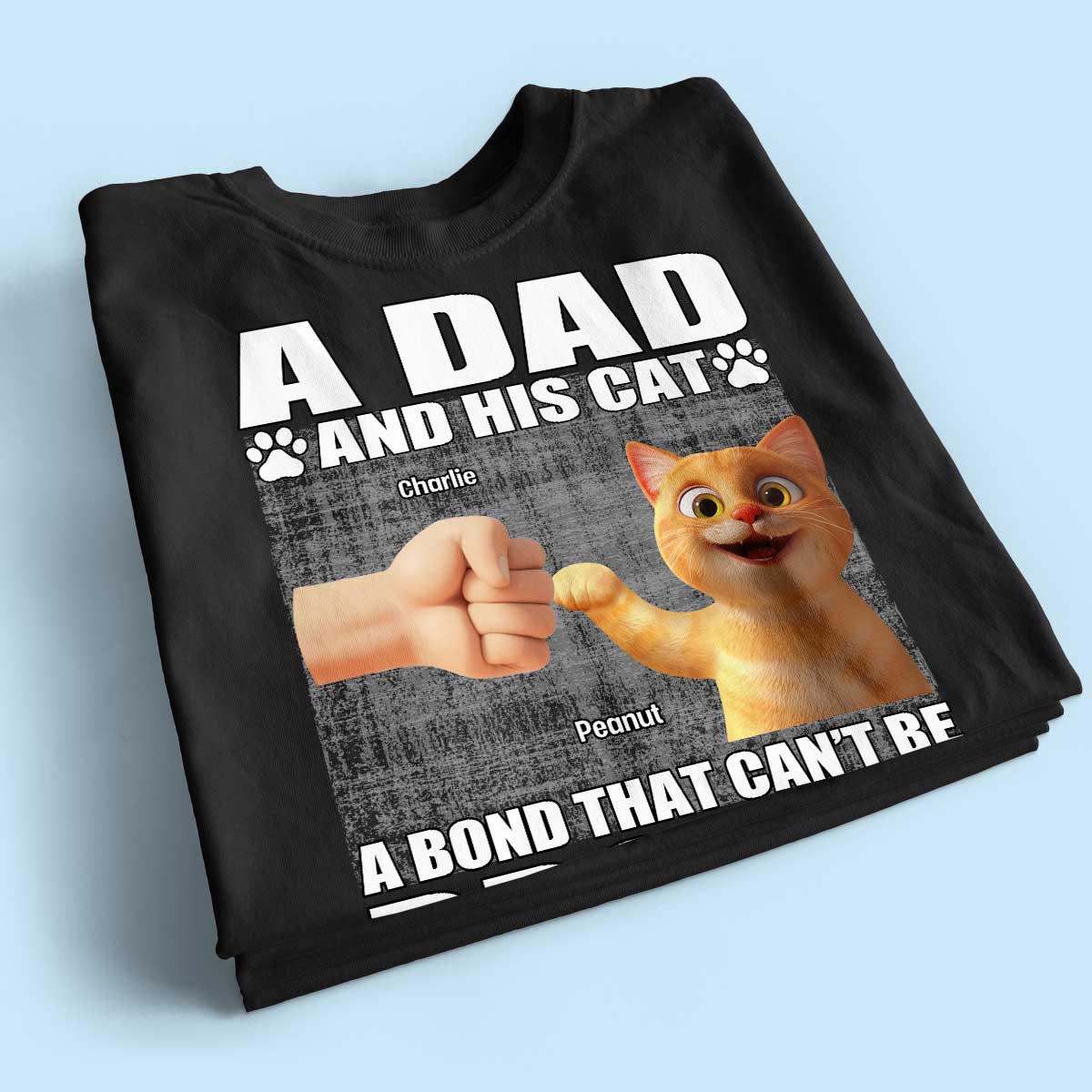 A Dad And His Cats A Bond That Can't Be Broken Personalized Shirt, Father's Day Gift for Cat Dads