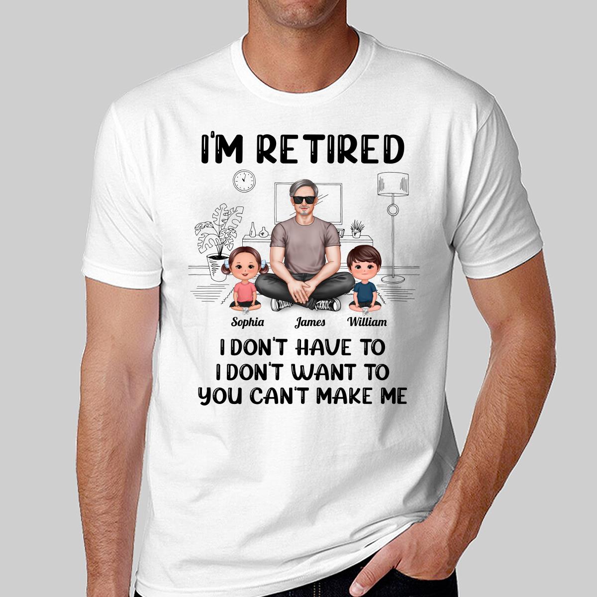 I‘m Retired Grandpa And Kids Personalized Shirt