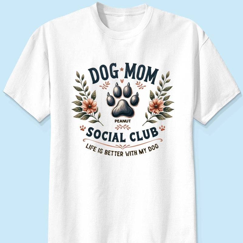 Dog Mom Social Club Personalized Shirt, Trendy Gift for Dog Moms