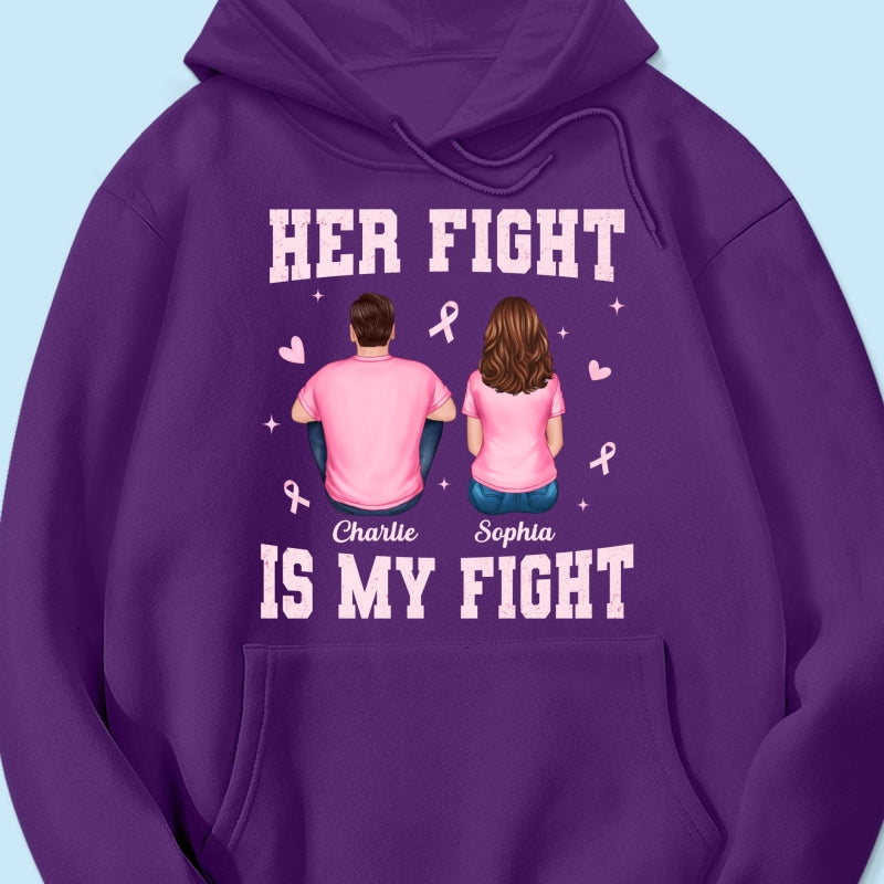 Her Fight Is My Fight - Personalized Shirt - Breast Cancer Awareness Support