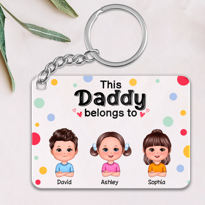 This Daddy Dad Mom Grandma Grandpa Belongs To Cute Doll Kids Personalized Acrylic Keychain