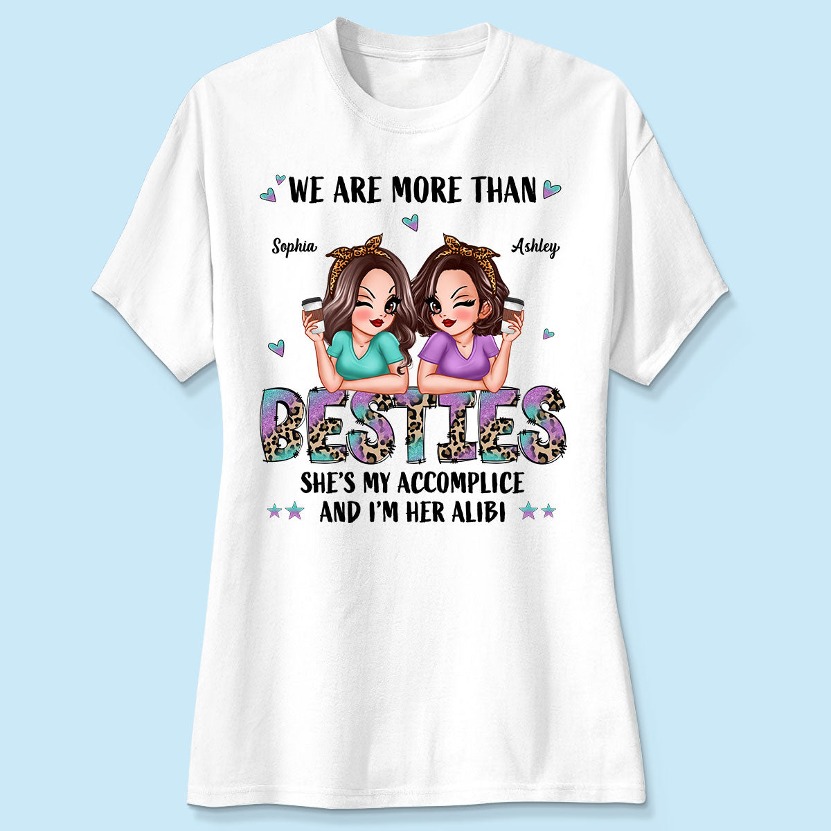 We Are More Than Besties Pretty Sassy Girls Personalized Shirt