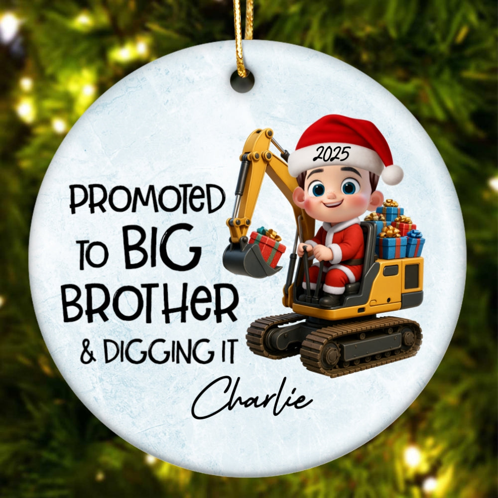 Promoted To Big Brother & Digging It Kid Driving Excavator - Personalized Ceramic Ornament - Proud New Big Brother Gift