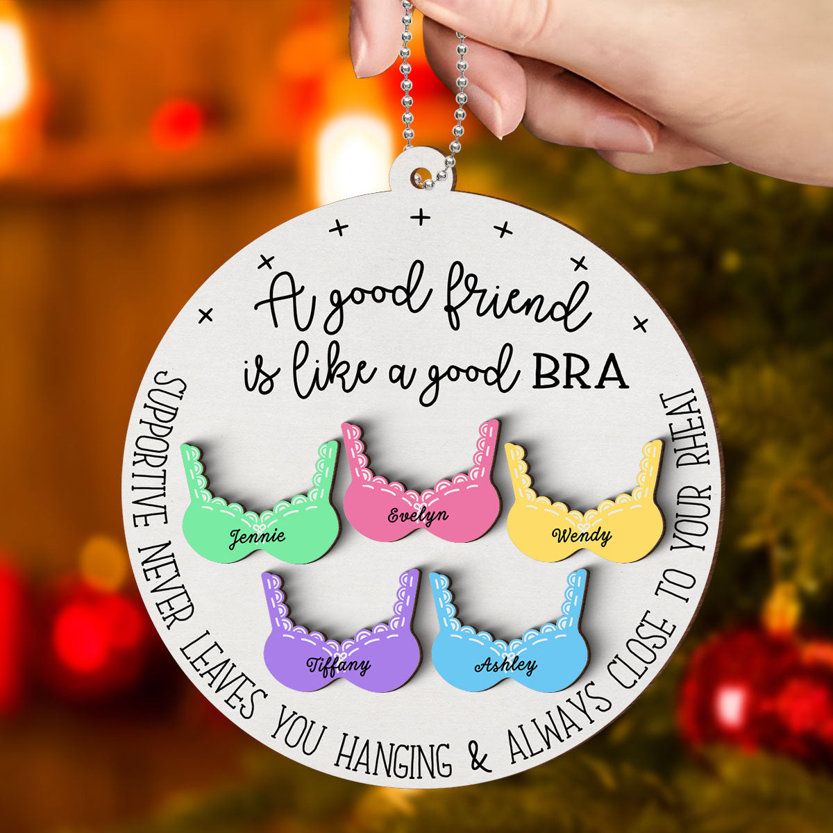 A Good Friend Is Like A Good Bra Personalized 2-Layer Wooden Ornament, Christmas Gifts For Sisters, Siblings, Best Friends