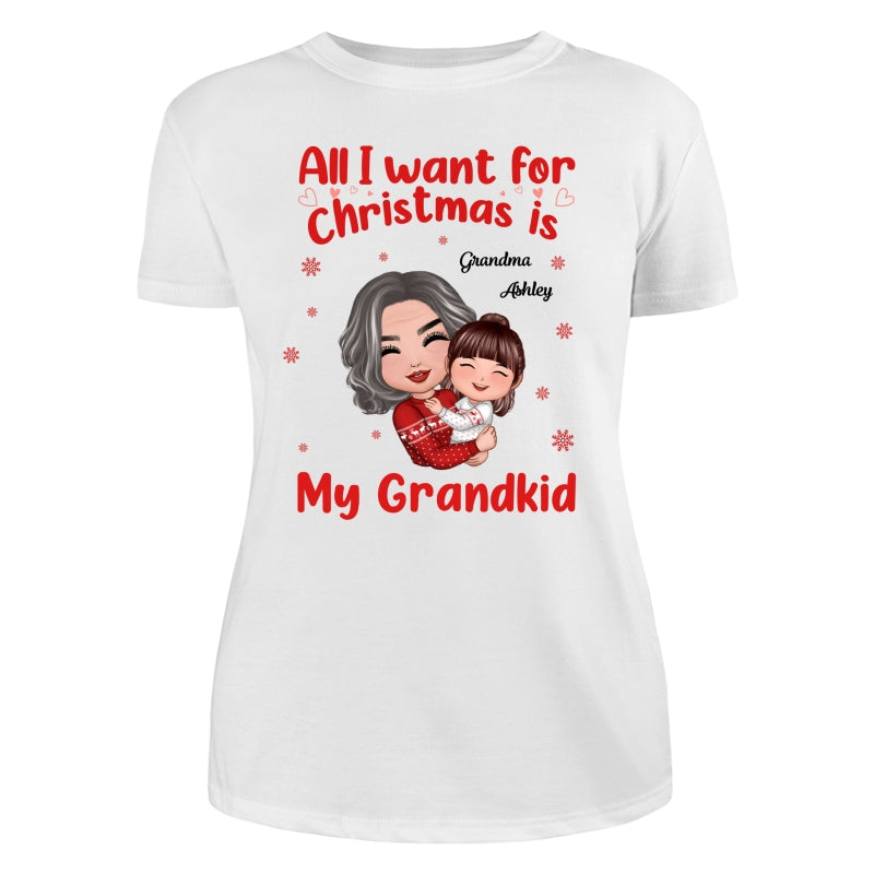 Christmas Doll Grandma Hugging Kid All I Want For Christmas Is My Grandkids Personalized Shirt
