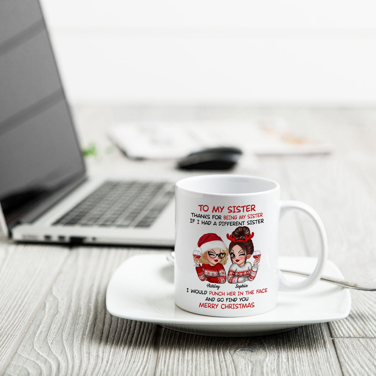 To My Sister Sassy Girls Merry Christmas Personalized Mug, Funny Christmas Gift For Sisters