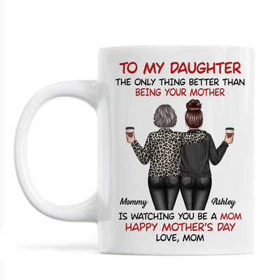 Watching My Daughter Being a Mom Personalized Mug, Heartfelt 2025 Gift For Daughter