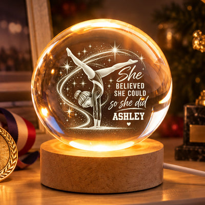 Beautiful Gymnastic Girl She Believed She Could So She Did - Personalized Crystal Ball LED Night Light - Christmas Gift For Gymnastic Girl, Gymnast, Daughter, Granddaughter