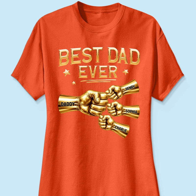 Best Dad Ever Fist Bump - Personalized Shirt - Father's Day Gift For Dad