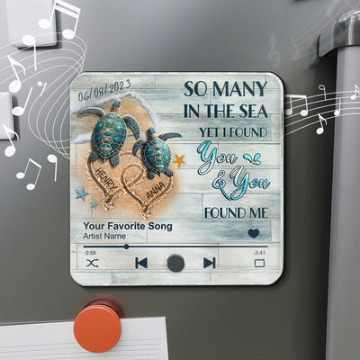 I Found You & You Found Me Sea Turtles Personalized Music Fridge Magnet,  Gift For Couple